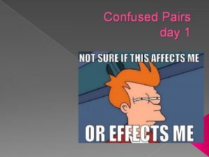 Confused Pairs day 1 Apart vs A part