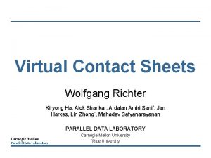 Virtual Contact Sheets Wolfgang Richter Kiryong Ha Alok