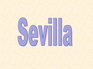 Sevilla is in the south of Spain Sevilla