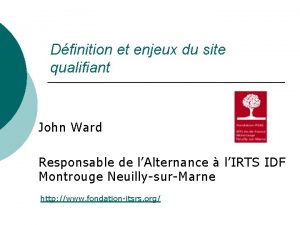 Dfinition et enjeux du site qualifiant John Ward