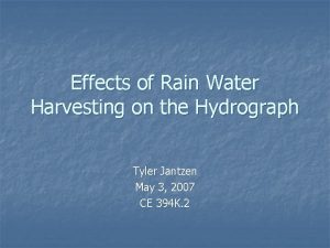 Effects of Rain Water Harvesting on the Hydrograph