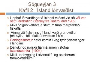 Sgueyjan 3 Kafli 2 sland invist Upphaf invingar