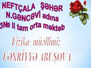 SNF VI FNN Tarix Mzmun xtti Eksperimental fizika