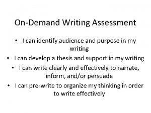 OnDemand Writing Assessment I can identify audience and
