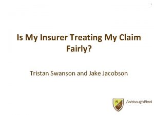 1 Is My Insurer Treating My Claim Fairly