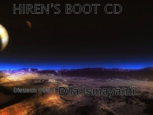 HIRENS BOOT CD Disusun Oleh Dila Ismayanti Pengertian