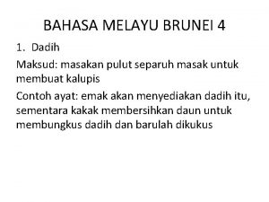 BAHASA MELAYU BRUNEI 4 1 Dadih Maksud masakan