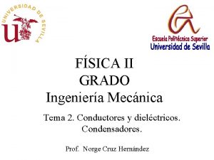 FSICA II GRADO Ingeniera Mecnica Tema 2 Conductores