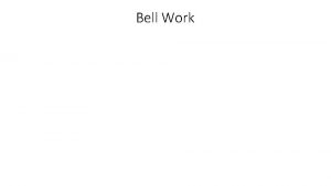 Bell Work In this section you have solved