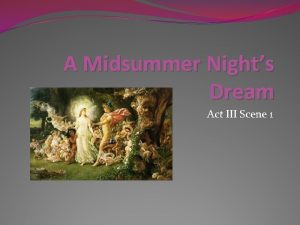 A Midsummer Nights Dream Act III Scene 1