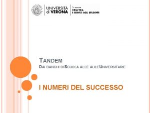 TANDEM DAI BANCHI DI SCUOLA ALLE AULE UNIVERSITARIE