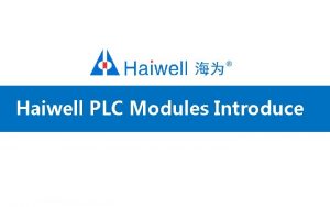 Haiwell PLC Modules Introduce Selfinnovation and Highquality Haiwell
