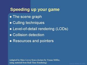 Speeding up your game l The scene graph