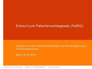 Entwurf zum Patientenrechtegesetz Pat RG Gesprch mit dem