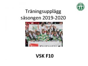 Trningsupplgg ssongen 2019 2020 VSK F 10 Grov