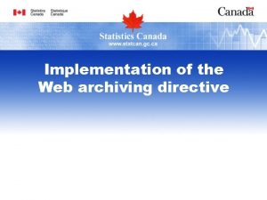Implementation of the Web archiving directive The directive