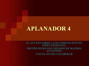 APLANADOR 4 EL ACCESO LIBRE A LOS CODIGOS