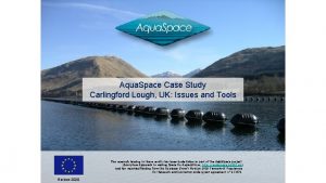 Aqua Space Case Study Carlingford Lough UK Issues