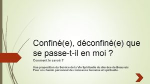 Confine dconfine que se passetil en moi Comment