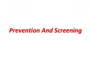 Prevention And Screening Prevention Definition Actions aimed at