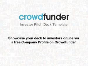 Investor Pitch Deck Template Showcase your deck to