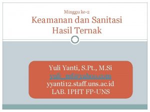 Minggu ke2 Keamanan dan Sanitasi Hasil Ternak Yuli