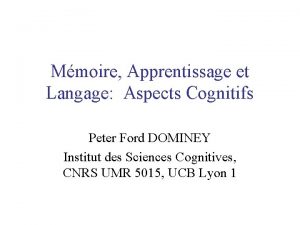 Mmoire Apprentissage et Langage Aspects Cognitifs Peter Ford