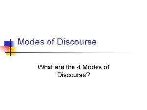 Modes of Discourse What are the 4 Modes