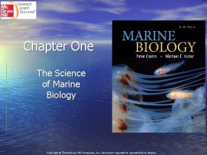 Chapter One The Science of Marine Biology Copyright