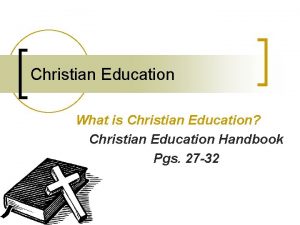 Christian Education What is Christian Education Christian Education