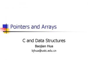 Pointers and Arrays C and Data Structures Baojian