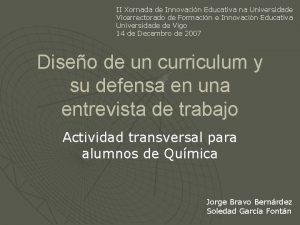 II Xornada de Innovacin Educativa na Universidade Vicerrectorado