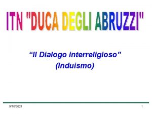 Il Dialogo interreligioso Induismo 9102021 1 Induismo LInduismo
