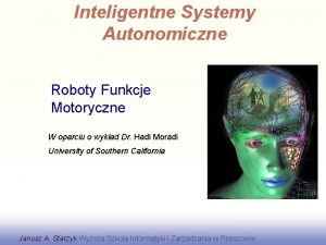 Inteligentne Systemy Autonomiczne Roboty Funkcje Motoryczne W oparciu
