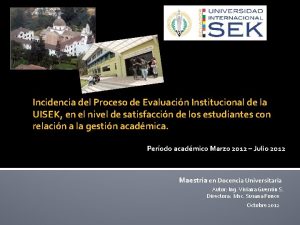 Incidencia del Proceso de Evaluacin Institucional de la