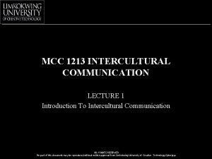 MCC 1213 INTERCULTURAL COMMUNICATION LECTURE 1 Introduction To