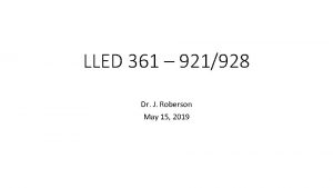 LLED 361 921928 Dr J Roberson May 15