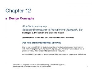 Chapter 12 Design Concepts Slide Set to accompany