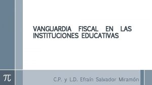 VANGUARDIA FISCAL EN LAS INSTITUCIONES EDUCATIVAS C P