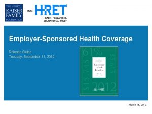EmployerSponsored Health Coverage Release Slides Tuesday September 11