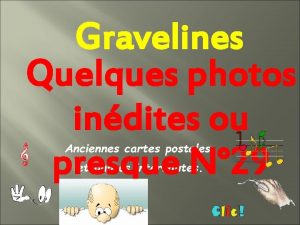 Gravelines Quelques photos indites ou presque N 29