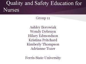 Quality and Safety Education for Nurses Group 11