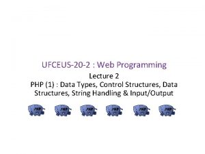 UFCEUS20 2 Web Programming Lecture 2 PHP 1