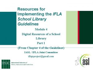 Resources for Implementing the IFLA School Library Guidelines
