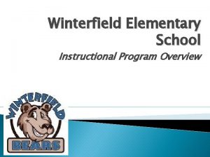 Winterfield Elementary School Instructional Program Overview Desired Outcomes