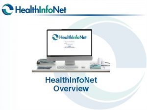 Health Info Net Overview What is Health Info