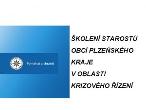 KOLEN STAROST OBC PLZESKHO KRAJE V OBLASTI KRIZOVHO