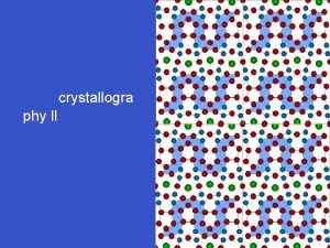 crystallogra phy ll Lattice ndimensional infinite periodic array