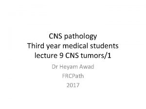 CNS pathology Third year medical students lecture 9