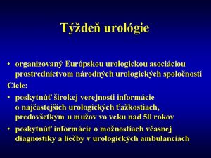 Tde urolgie organizovan Eurpskou urologickou asociciou prostrednctvom nrodnch